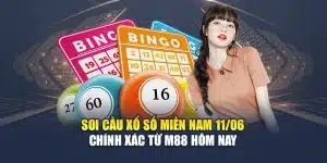 Soi Cầu Xổ Số Miền Nam 11/06 Chính Xác Từ M88 Hôm Nay
